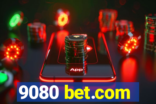 9080 bet.com